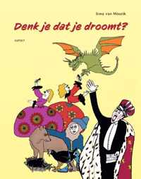 Denk je dat je droomt? - Irma van Mourik - Paperback (9789464248418)