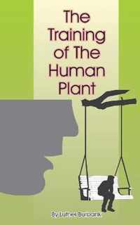 The Training of the Human Plant