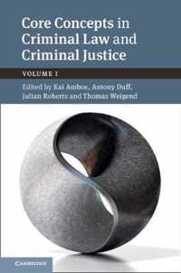 Core Concepts in Criminal Law and Criminal Justice: Volume 1, Anglo-German  Dialogues