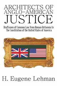 Architects of Anglo-American Justice