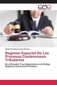 Regimen Especial De Los Procesos Contenciosos Tributarios