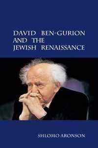 David Ben-Gurion and the Jewish Renaissance