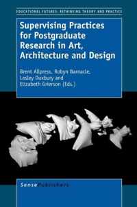 Supervising Practices for Postgraduate Research in Art, Architecture and Design