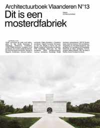 Architectuurboek Vlaanderen N°13 0 -   Dit is een mosterdfabriek