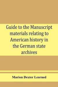 Guide to the manuscript materials relating to American history in the German state archives