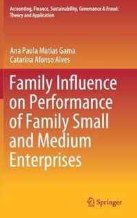 Family Influence on Performance of Family Small and Medium Enterprises