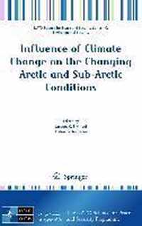 Influence of Climate Change on the Changing Arctic and Sub-Arctic Conditions