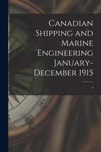 Canadian Shipping and Marine Engineering January-December 1915; 5