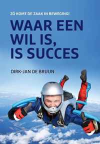 Waar een wil is, is succes