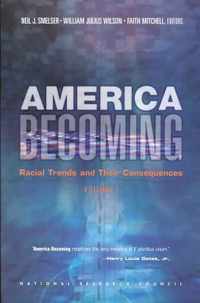 America Becoming: Racial Trends and Their Consequences