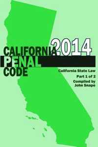 California Penal Code and Evidence Code 2014 Book 1 of 2