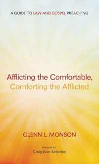 Afflicting the Comfortable, Comforting the Afflicted