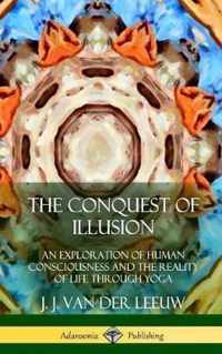 The Conquest of Illusion