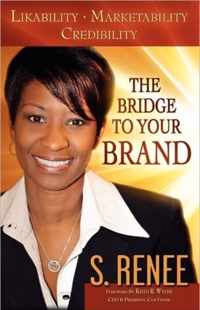 The Bridge to Your Brand