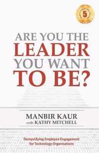 Are You The Leader You Want To Be