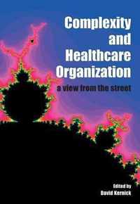 Complexity and Healthcare Organization