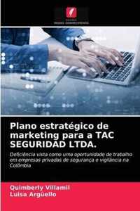 Plano estrategico de marketing para a TAC SEGURIDAD LTDA.