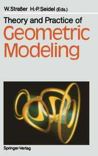 Theory and Practice of Geometric Modeling