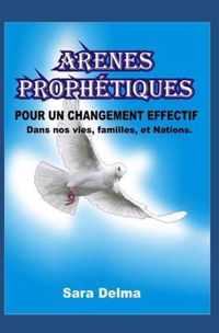 Arenes Prophetiques Pour Un Changement Effectif