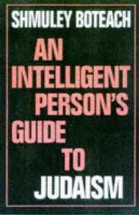 An Intelligent Person's Guide To Judaism