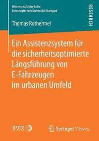 Ein Assistenzsystem fuer die sicherheitsoptimierte Laengsfuehrung von E Fahrzeug