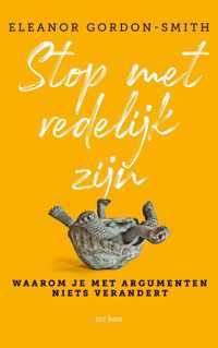 Stop met redelijk zijn