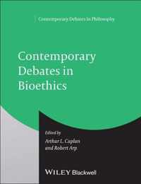 Contemporary Debates in Bioethics