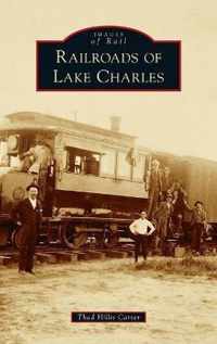 Railroads of Lake Charles