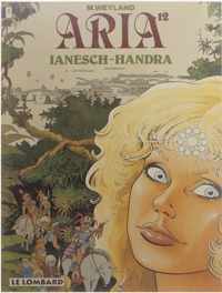 Aria, 12: Ianesch-Handra