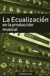 La ecualizacion en la produccion musical