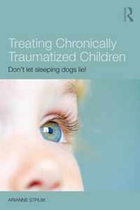 Treating Chronically Traumatized Children