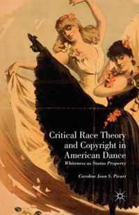 Critical Race Theory and Copyright in American Dance