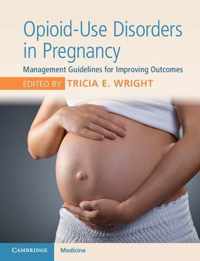 Opioid-Use Disorders in Pregnancy