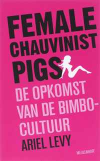 Female Chauvinist Pigs