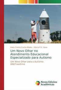 Um Novo Olhar no Atendimento Educacional Especializado para Autismo