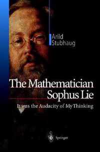 The Mathematician Sophus Lie