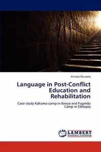 Language in Post-Conflict Education and Rehabilitation