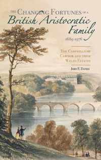 The Changing Fortunes of a British Aristocratic  The Campbells of Cawdor and their Welsh Estates