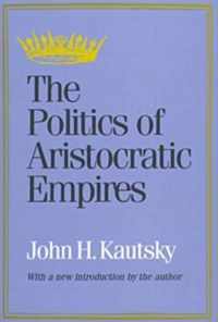 The Politics of Aristocratic Empires