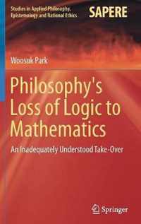 Philosophy's Loss of Logic to Mathematics