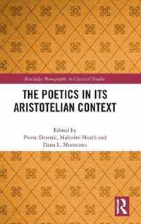 The Poetics in its Aristotelian Context