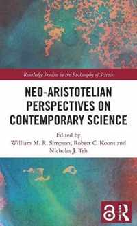 Neo-Aristotelian Perspectives on Contemporary Science