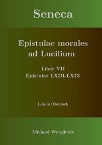 Seneca - Epistulae morales ad Lucilium - Liber VII Epistulae LXIII - LXIX