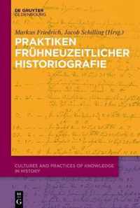 Praktiken fruhneuzeitlicher Historiographie