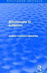 Allomorphy in Inflexion (Routledge Revivals)