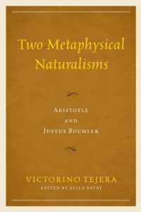 Two Metaphysical Naturalisms