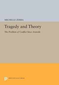 Tragedy and Theory - The Problem of Conflict Since Aristotle