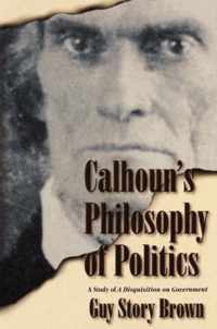 Calhoun's Philosohy of Politics