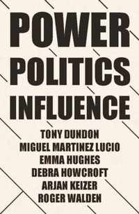 Power, Politics and Influence at Work