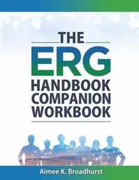 The ERG Handbook Companion Workbook